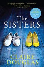 The Sisters: A Gripping Psychological Suspense Cover des Buches The Sisters: A Gripping Psychological Suspense (ISBN: 9780007594412)