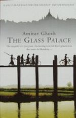 THE GLASS PALACE. Cover des Buches THE GLASS PALACE. (ISBN: 9780007743612)