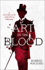 Art in the Blood: A Sherlock Holmes Adventure Cover des Buches Art in the Blood: A Sherlock Holmes Adventure (ISBN: 9780008129668)