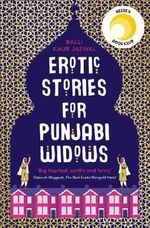 Erotic Stories for Punjabi Widows: A hilarious and heartwarming novel Cover des Buches Erotic Stories for Punjabi Widows: A hilarious and heartwarming novel (ISBN: 9780008209919)