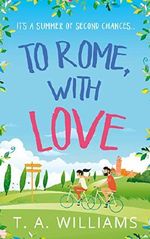 To Rome, with Love Cover des Buches To Rome, with Love (ISBN: 9780008236946)