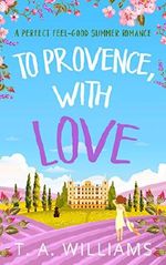 To Provence, with Love Cover des Buches To Provence, with Love (ISBN: 9780008236953)