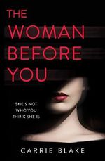 The Woman Before You: The most shocking thriller you’ll read this year. Cover des Buches The Woman Before You: The most shocking thriller you’ll read this year. (ISBN: 9780008279462)