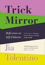 Trick Mirror: Reflections on Self-Delusion Cover des Buches Trick Mirror: Reflections on Self-Delusion (ISBN: 9780008294922)