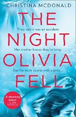 The Night Olivia Fell: A brilliant and gripping psychological thriller for fans of THE RUMOUR (English Edition) Cover des Buches The Night Olivia Fell: A brilliant and gripping psychological thriller for fans of THE RUMOUR (English Edition) (ISBN: 9780008307677)