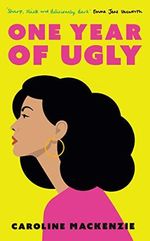 Mackenzie, C: One Year of Ugly Cover des Buches Mackenzie, C: One Year of Ugly (ISBN: 9780008347079)
