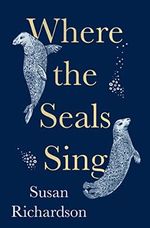 Where the Seals Sing: Exploring the Hidden Lives of Britain’s Grey Seals Cover des Buches Where the Seals Sing: Exploring the Hidden Lives of Britain’s Grey Seals (ISBN: 9780008404543)