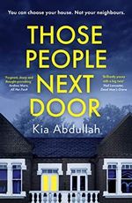 Those People Next Door: a twisty and page-turning courtroom drama and suspenseful legal thriller to keep you up at night in 2023! Cover des Buches Those People Next Door: a twisty and page-turning courtroom drama and suspenseful legal thriller to keep you up at night in 2023! (ISBN: 9780008433727)