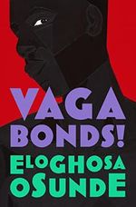 Vagabonds!: A thrilling new debut novel about the spirits and people of Lagos Cover des Buches Vagabonds!: A thrilling new debut novel about the spirits and people of Lagos (ISBN: 9780008498016)