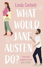 What Would Jane Austen Do?: A heartwarming and witty contemporary romance novel perfect for summer 2023! Cover des Buches What Would Jane Austen Do?: A heartwarming and witty contemporary romance novel perfect for summer 2023! (ISBN: 9780008554583)