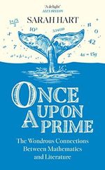Once Upon a Prime: The Wondrous Connections Between Mathematics and Literature Cover des Buches Once Upon a Prime: The Wondrous Connections Between Mathematics and Literature (ISBN: 9780008601089)