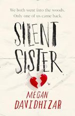 Silent Sister: With incredible twists and an unputdownable story, Silent Sister is the gripping YA thriller of the year. Cover des Buches Silent Sister: With incredible twists and an unputdownable story, Silent Sister is the gripping YA thriller of the year. (ISBN: 9780008617004)
