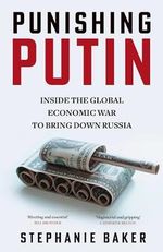 Punishing Putin: The gripping new 2024 expose of the global economic sanctions against Russia’s war in Ukraine Cover des Buches Punishing Putin: The gripping new 2024 expose of the global economic sanctions against Russia’s war in Ukraine (ISBN: 9780008653408)