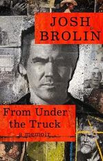 From Under the Truck: The unforgettable new memoir from the star of No Country for Old Men Cover des Buches From Under the Truck: The unforgettable new memoir from the star of No Country for Old Men (ISBN: 9780008711207)