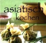 asiatisch kochen! Cover des Buches asiatisch kochen! (ISBN: 9780009337598)