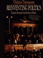 Reinventing Politics: Eastern Europe from Stalin to Havel Cover des Buches Reinventing Politics: Eastern Europe from Stalin to Havel (ISBN: 9780029326060)