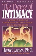 The Dance of Intimacy: A Woman's Guide to Courageous Acts of Change in Key Relationships Cover des Buches The Dance of Intimacy: A Woman's Guide to Courageous Acts of Change in Key Relationships (ISBN: 9780060916466)