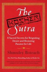 The Kosher Sutra: Eight Sacred Secrets for Reigniting Desire and Restoring Passion for Life Cover des Buches The Kosher Sutra: Eight Sacred Secrets for Reigniting Desire and Restoring Passion for Life (ISBN: 9780061668333)
