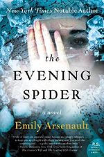 The Evening Spider: A Novel Cover des Buches The Evening Spider: A Novel (ISBN: 9780062379306)