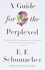 A Guide for the Perplexed (Harper Perennial Modern Thought) Cover des Buches A Guide for the Perplexed (Harper Perennial Modern Thought) (ISBN: 9780062414816)