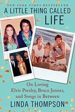 A Little Thing Called Life: On Loving Elvis Presley, Bruce Jenner, and Songs in Between Cover des Buches A Little Thing Called Life: On Loving Elvis Presley, Bruce Jenner, and Songs in Between (ISBN: 9780062469755)