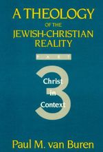 A Theology of the Jewish Christian Reality, Part 3: Christ in Context Cover des Buches A Theology of the Jewish Christian Reality, Part 3: Christ in Context (ISBN: 9780062548467)