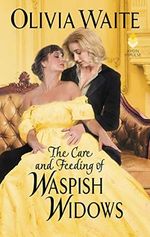 The Care and Feeding of Waspish Widows: Feminine Pursuits Cover des Buches The Care and Feeding of Waspish Widows: Feminine Pursuits (ISBN: 9780062931825)