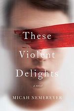 These Violent Delights (English Edition) Cover des Buches These Violent Delights (English Edition) (ISBN: 9780062963642)