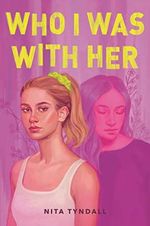 Who I Was with Her Cover des Buches Who I Was with Her (ISBN: 9780062978387)