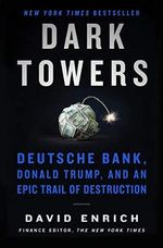 Dark Towers: Deutsche Bank, Donald Trump, and an Epic Trail of Destruction Cover des Buches Dark Towers: Deutsche Bank, Donald Trump, and an Epic Trail of Destruction (ISBN: 9780063044883)