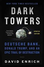 Dark Towers: Deutsche Bank, Donald Trump, and an Epic Trail of Destruction Cover des Buches Dark Towers: Deutsche Bank, Donald Trump, and an Epic Trail of Destruction (ISBN: 9780063069213)