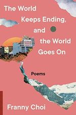 The World Keeps Ending, and the World Goes On Cover des Buches The World Keeps Ending, and the World Goes On (ISBN: 9780063240087)