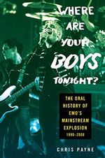 Where Are Your Boys Tonight?: The Oral History of Emo's Mainstream Explosion 1999-2008 Cover des Buches Where Are Your Boys Tonight?: The Oral History of Emo's Mainstream Explosion 1999-2008 (ISBN: 9780063251281)