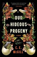 Our Hideous Progeny: A Novel Cover des Buches Our Hideous Progeny: A Novel (ISBN: 9780063256798)