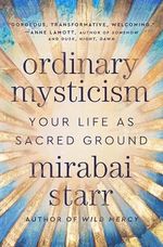 Ordinary Mysticism: Your Life as Sacred Ground Cover des Buches Ordinary Mysticism: Your Life as Sacred Ground (ISBN: 9780063317192)