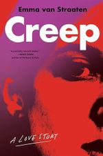 Creep: A Love Story Cover des Buches Creep: A Love Story (ISBN: 9780063411012)