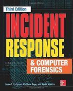 Incident Response & Computer Forensics, Third Edition Cover des Buches Incident Response & Computer Forensics, Third Edition (ISBN: 9780071798686)