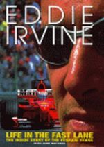 Eddie Irvine: Life In The Fast Lane: The Inside Story of the Ferrari Years Cover des Buches Eddie Irvine: Life In The Fast Lane: The Inside Story of the Ferrari Years (ISBN: 9780091874605)