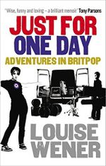 Just For One Day: Adventures in Britpop Cover des Buches Just For One Day: Adventures in Britpop (ISBN: 9780091936525)