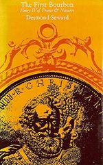 First Bourbon: Henri IV of France and Navarre Cover des Buches First Bourbon: Henri IV of France and Navarre (ISBN: 9780094572607)