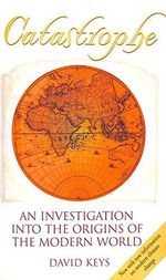 Catastrophe: An Investigation into the Origins of The Modern World Cover des Buches Catastrophe: An Investigation into the Origins of The Modern World (ISBN: 9780099409847)