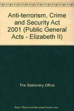 Anti-terrorism, Crime and Security Act 2001: Elizabeth II. Chapter 24 Cover des Buches Anti-terrorism, Crime and Security Act 2001: Elizabeth II. Chapter 24 (ISBN: 9780105424017)