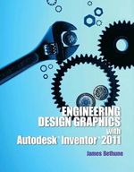 Engineering Design Graphics with Autodesk Inventor2011 Cover des Buches Engineering Design Graphics with Autodesk Inventor2011 (ISBN: 9780132735940)
