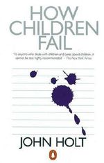 How Children Fail Cover des Buches How Children Fail (ISBN: 9780140135565)