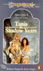 Dragonlance Preludes II: Tanis, the Shadow Years v. 3 (TSR Fantasy) Cover des Buches Dragonlance Preludes II: Tanis, the Shadow Years v. 3 (TSR Fantasy) (ISBN: 9780140143744)