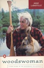 Woodswoman: Living Alone in the Adirondack Wilderness Cover des Buches Woodswoman: Living Alone in the Adirondack Wilderness (ISBN: 9780140153347)