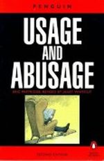 Usage and Abusage: A Guide to Good English (Abusus Non Tollit Usum) (Penguin Reference Books) Cover des Buches Usage and Abusage: A Guide to Good English (Abusus Non Tollit Usum) (Penguin Reference Books) (ISBN: 9780140512816)
