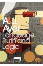 Language, Truth and Logic (Penguin Modern Classics) Cover des Buches Language, Truth and Logic (Penguin Modern Classics) (ISBN: 9780141186047)