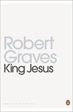 King Jesus (Penguin Modern Classics) Cover des Buches King Jesus (Penguin Modern Classics) (ISBN: 9780141197654)