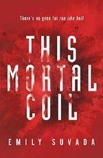 This Mortal Coil (This Mortal Coil 1) Cover des Buches This Mortal Coil (This Mortal Coil 1) (ISBN: 9780141379272)
